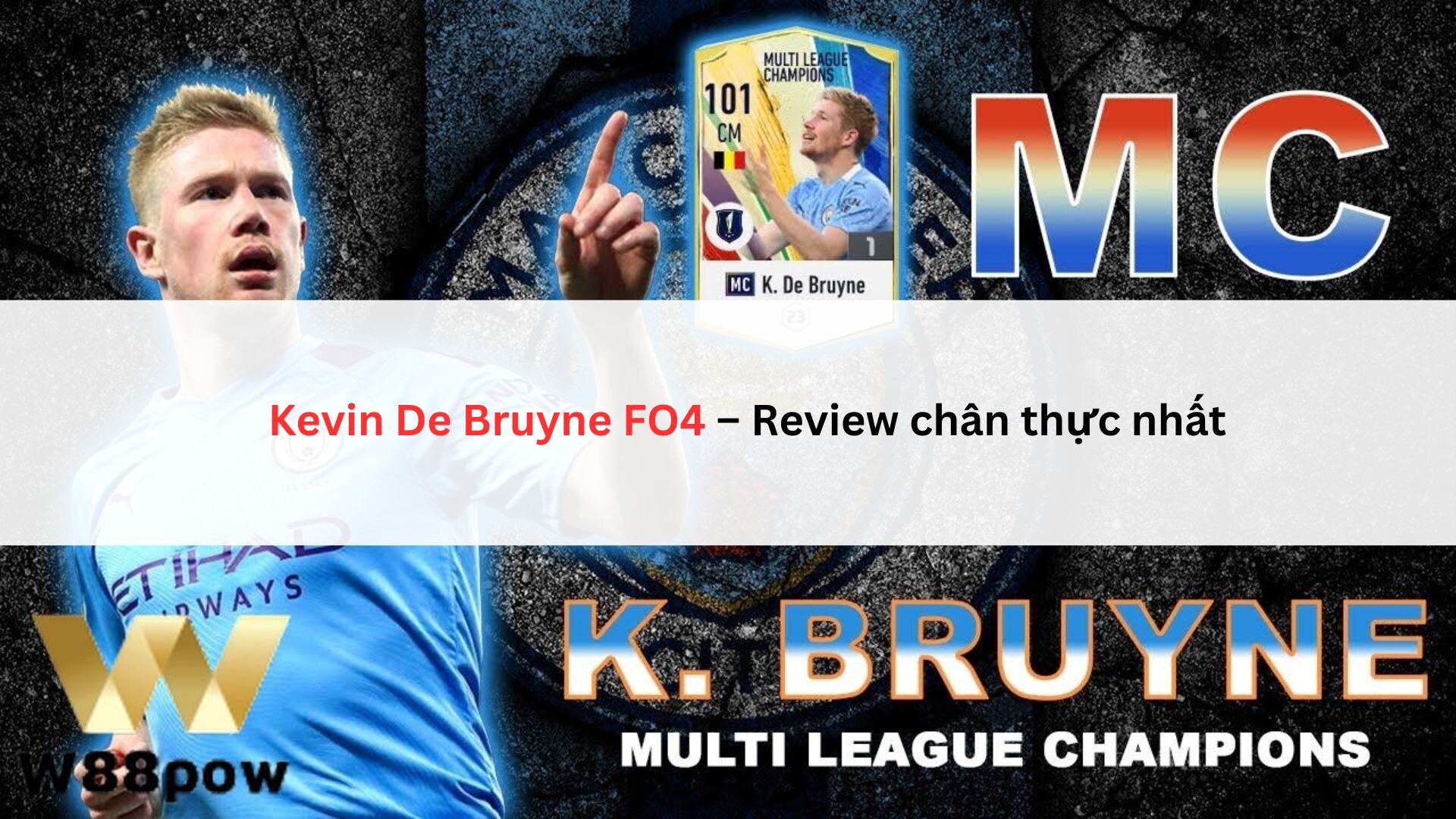 Kevin De Bruyne Fo4 – Review Chân Thực Nhất