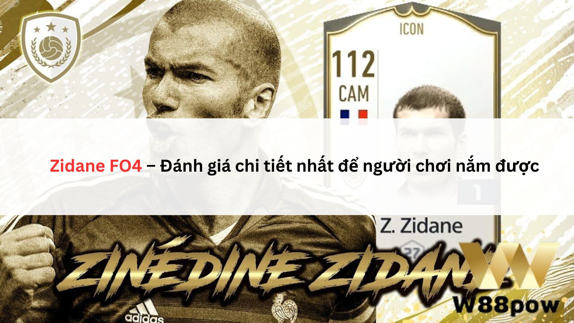 Zidane Fo4 – Đánh Giá Chi Tiết Nhất để Người Chơi Nắm được